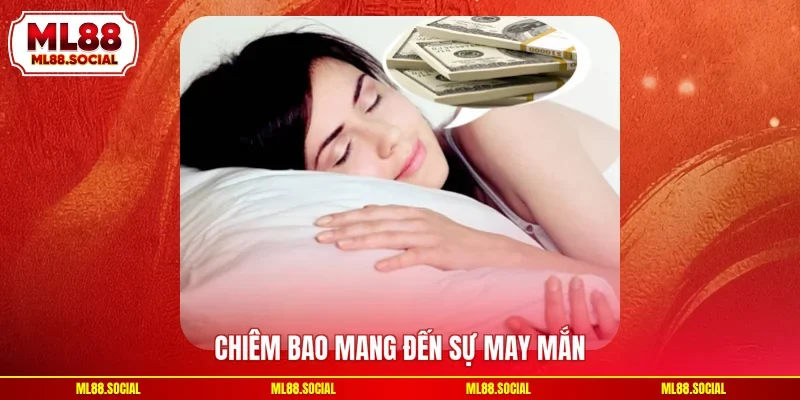 Chiêm bao mang đến sự may mắn